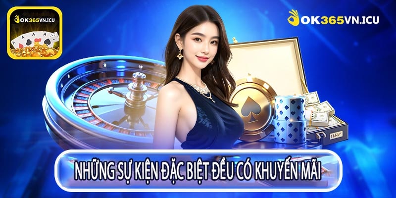 Những Sự Kiện Đặc Biệt Đều Có Khuyến Mãi