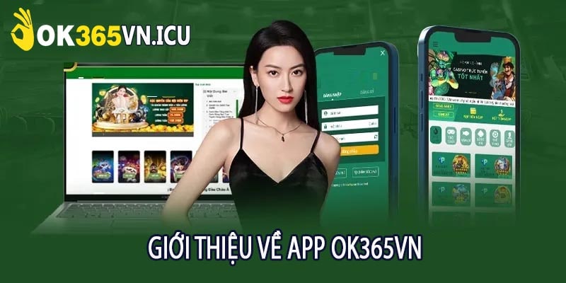 Giới Thiệu Về App OK365vn